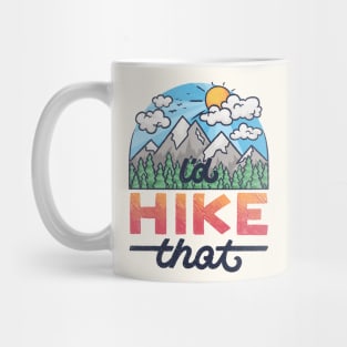 I'd Hike That Mug